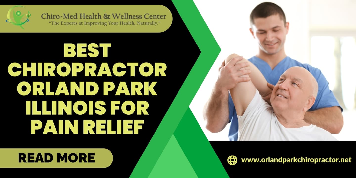 Best chiropractor Orland Park Illinois for pain relief